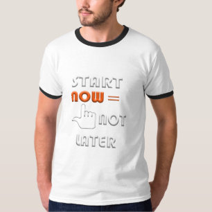 start now T-Shirt