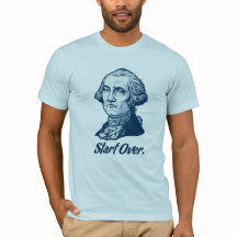 Start Over George Washington T-Shirt