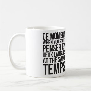 Start Penser En Deux Langues At The Same Temps Coffee Mug
