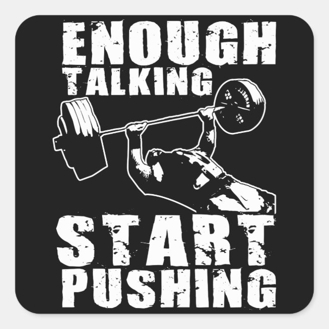 Start Pushing - Bench Press - Workout Motivational Square Sticker (Front)