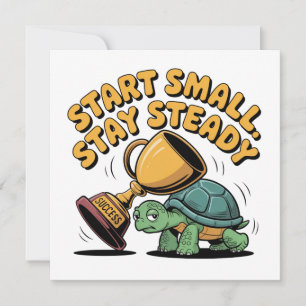 Start Small. Stay Steady Invitation