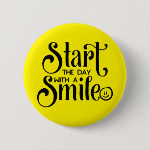 Start The Day with a Smile 6 Cm Round Badge