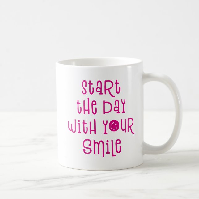 Start The Day with Your Smile. Coffee Mug (Right)