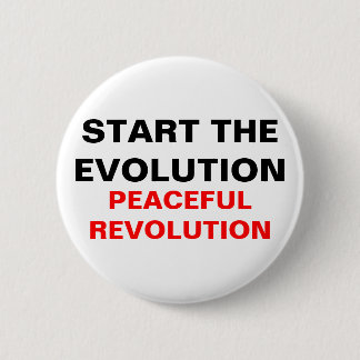 START THE EVOLUTION PEACEFUL REVOLUTION 6 CM ROUND BADGE