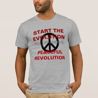 START THE EVOLUTION PEACEFUL REVOLUTION T-Shirt
