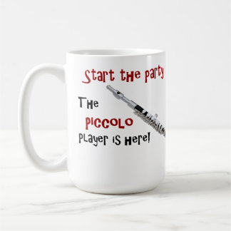 Start the party - the piccolo player is here! coffee mug