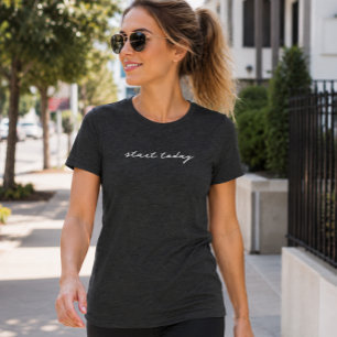 'start today' Inspirational New Habits Fitness Tri-Blend Shirt