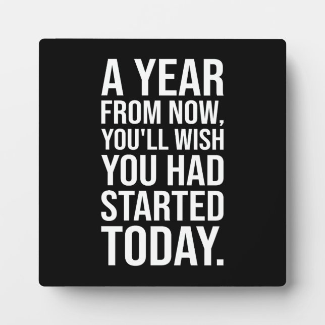 Start Today, New Year's Resolution - Motivational Plaque (Front)