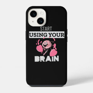 Start Using Your Brain Funny Brain Design iPhone 14 Case