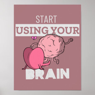 Start Using Your Brain   Funny Brain Design Poster