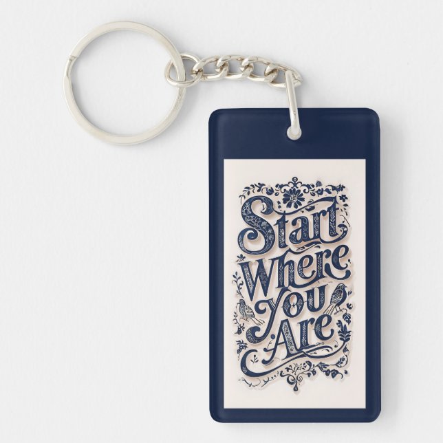 Start Where You Are Decorative Typography Key Ring (Front)
