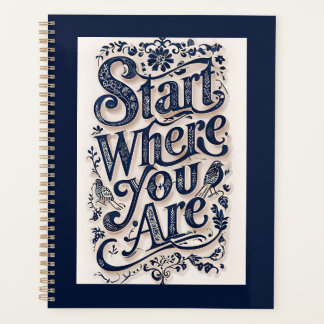 Start Where You Are Decorative Typography Planner