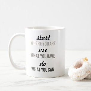 start where you are motivational quote coffee mug