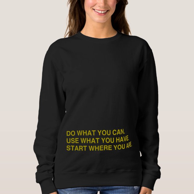 Start Where You Are Sweatshirt (Front)