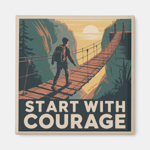 Start With Courage Magnet