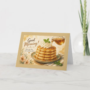 Start Your Day Sweet Golden Syrup Pancakes Card