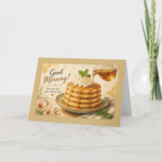 Start Your Day Sweet Golden Syrup Pancakes Card