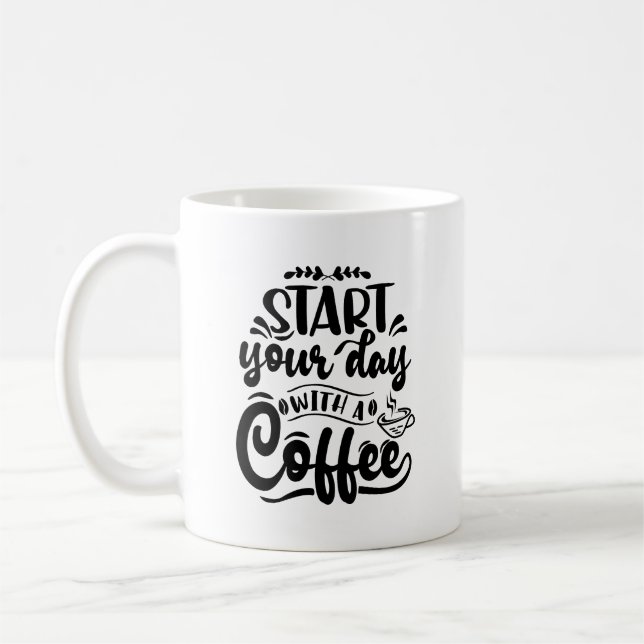 Start Your Day With A Coffee Typography Mug (Left)