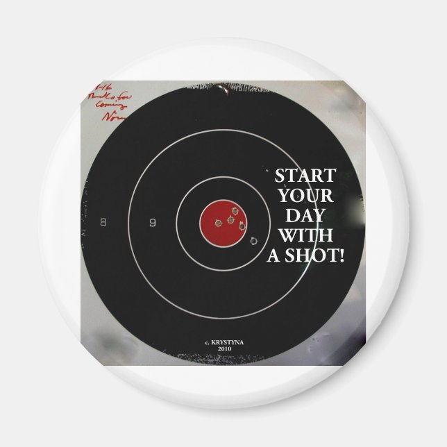 START YOUR DAY WITH A SHOT MAGNET (Front)
