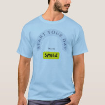 Start Your Day with a Smile – Spread Positivity! T