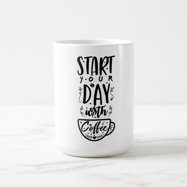 Start Your Day with Coffee Mug (Center)