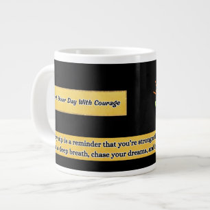 Start Your Day With Courage Motivational Mug