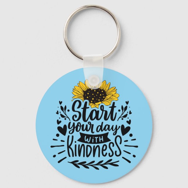 Start your day with kindness keychain (Front)