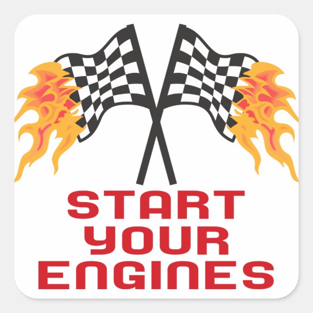 Start Your Engines Square Sticker (Front)