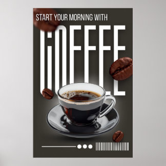 "Start Your Morning with Coffee!" Poster