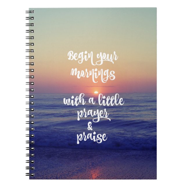 Start your Mornings with Prayer and Praise Notebook (Front)