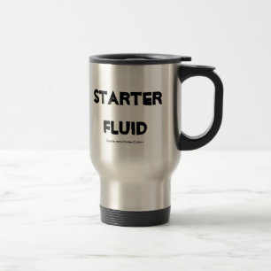 Starter Fluid Coffee Mug