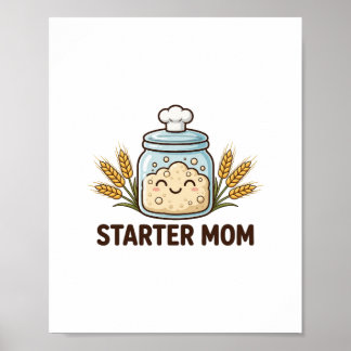 Starter Mum — Cute Sourdough Starter Jar for Bread Poster