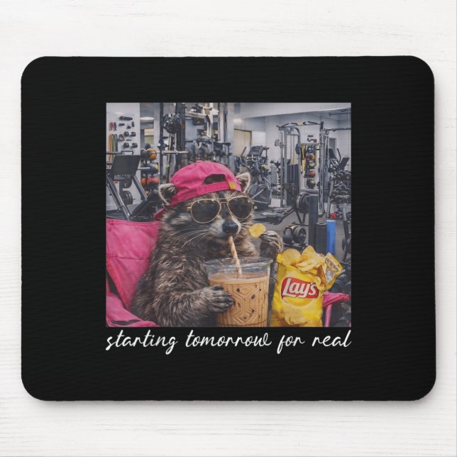 Starting Tomorrow For Real Funny Racoon Gym Mouse Mat (Front)