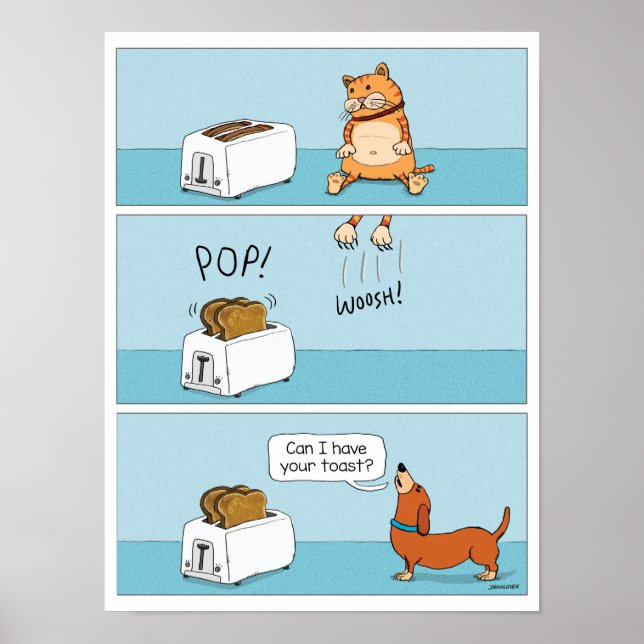 Startled Cat Leaves Toast for Dog Poster (Front)