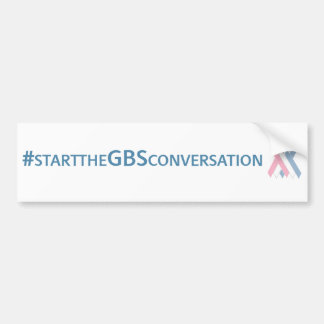 #starttheGBSconversation Bumper Sticker