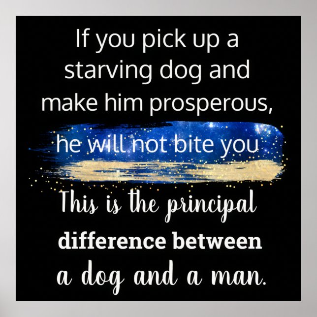 Starving dog quote by  Mark Twain Poster (Front)