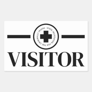 State Institution Criminally Insane Visitor  Rectangular Sticker