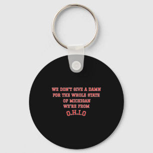 State Of Ohio We Don't Give A For Michigan Key Ring