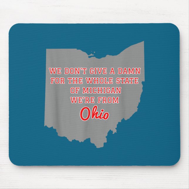 State Of Ohio We Don't Give A For Michigan  Mouse Mat (Front)