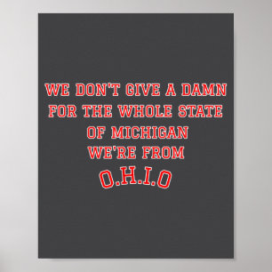 State Of Ohio We Don't Give A For Michigan Poster