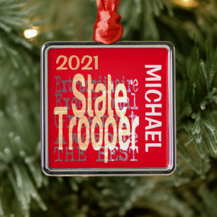 State Trooper Extraordinaire CUSTOM Metal Tree Decoration