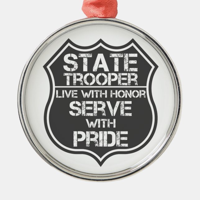 State Trooper Live With Honour Serve With Pride Metal Tree Decoration (Front)