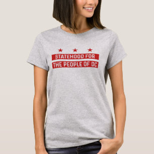 statehood for the people of Washington dc T-Shirt