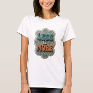 Statement Blue LESS IS MORE 3D Text Art T-Shirt