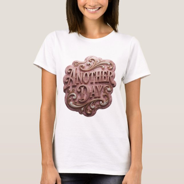 Statement Gold ANOTHER DAY Print T-Shirt (Front)