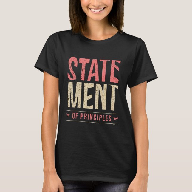 Statement Of Principle Typography T-Shirt (Front)