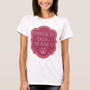 Statement Pink PROUD DOG MAMA Modern Design T-Shirt