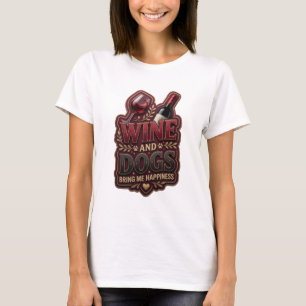 Statement Pink WINE AND DOGS BRING ME HAPPINESS T-Shirt