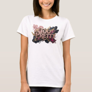 Statement Red TOO PRETTY Shirt Design v2