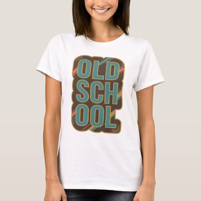 Statement Teal OLD SCHOOL Custom Design T-Shirt (Front)